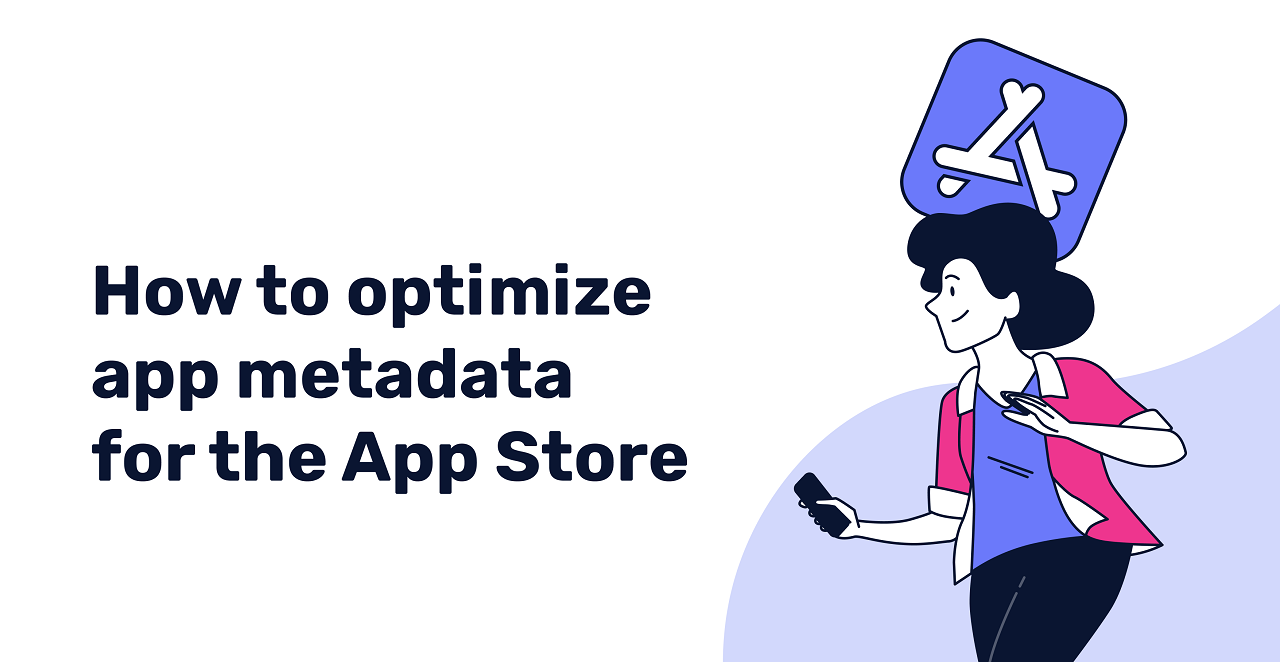 app store metadata optimization, optimize app store listing, app store optimization tips, ASO keywords research, improve app visibility, app downloads strategy, app metadata best practices, mobile app SEO, app title optimization, app description tips, app store ranking techniques, ASO tools, app marketing strategies, app store optimization checklist, app keywords selection, visual optimization for apps, mobile app growth, app store success strategies, app visibility improvement